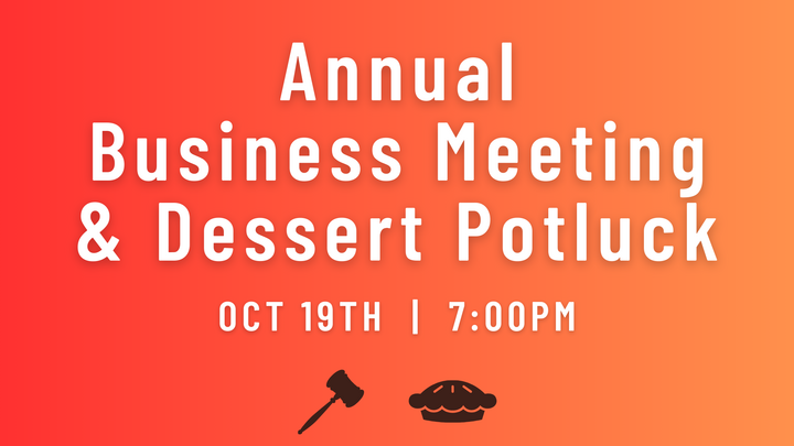 Featured image for “Annual Business Meeting & Dessert Potluck”